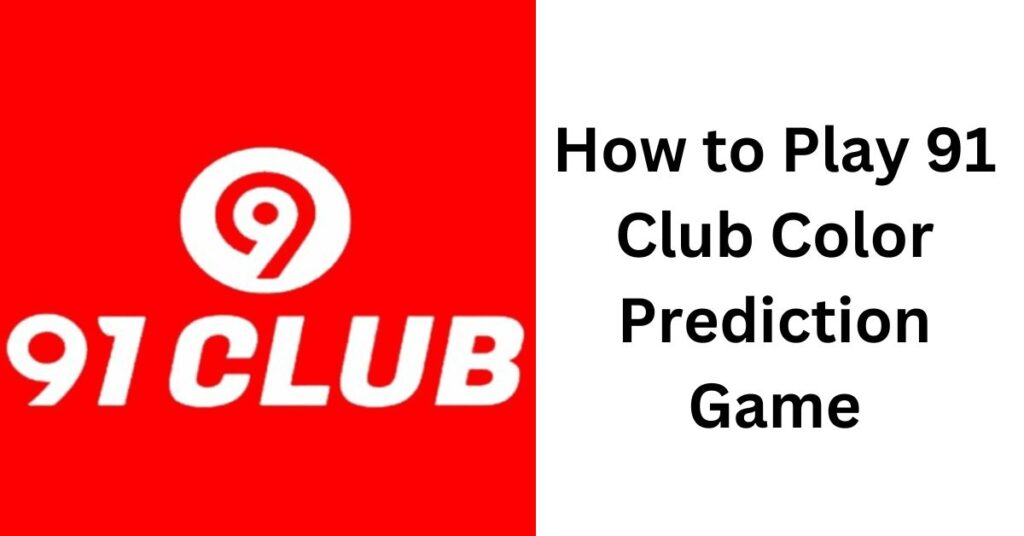 How to Play 91 Club Color Prediction Game